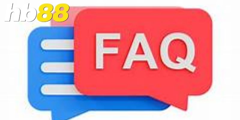 FAQs - Câu hỏi thường gặp khi tham gia chơi cá cược tại hb88