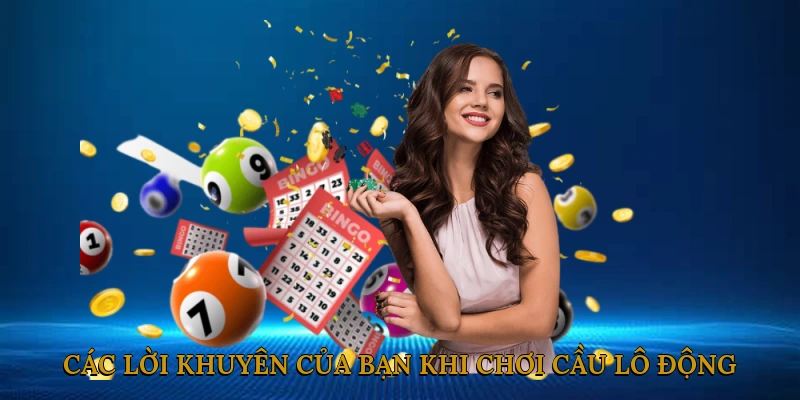 Cách Thực Hiện Cầu Lô Động Hôm Nay