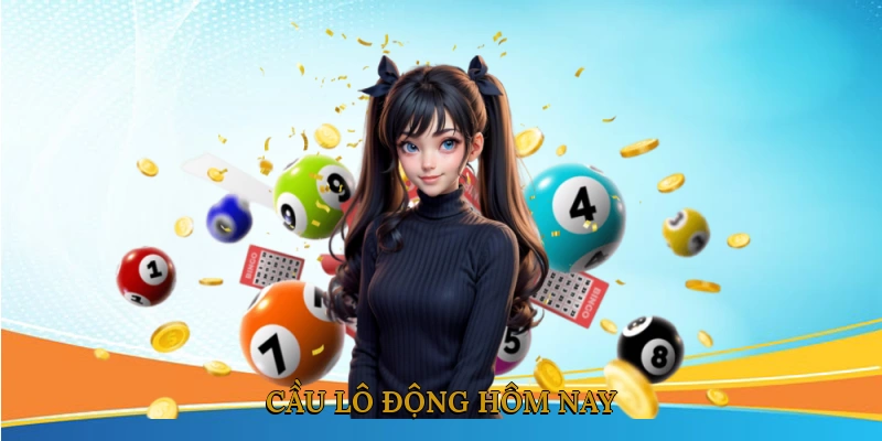 Cầu Lô Động Hôm Nay