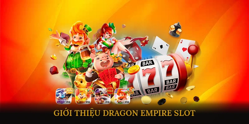 Giới thiệu Dragon Empire Slot