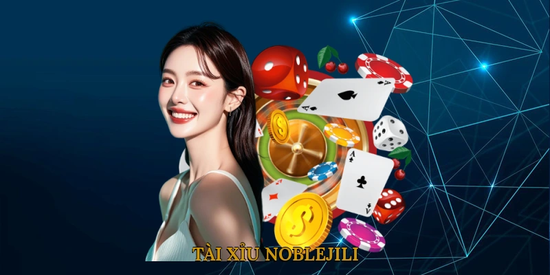 Tài xỉu NOBLEJILI