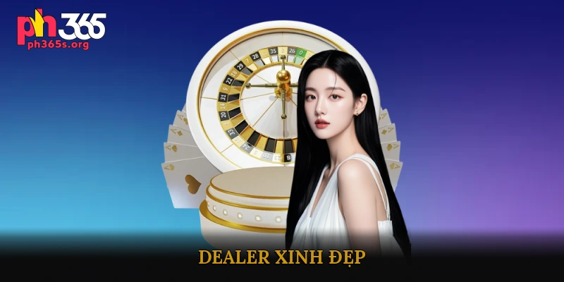Dealer Xinh Đẹp