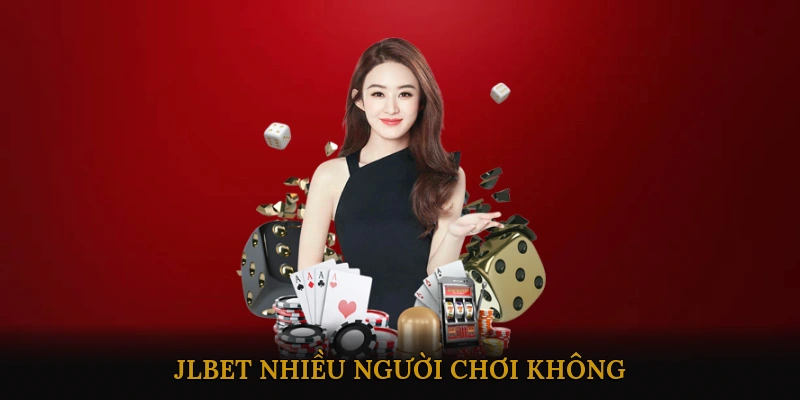 JLBET nhiều người chơi không