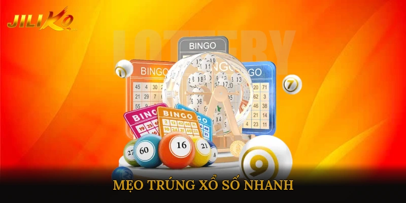 Mẹo Trúng Xổ Số Nhanh
