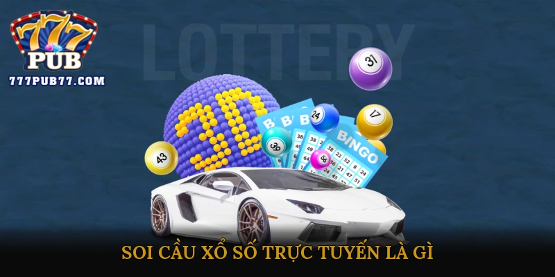 Soi Cầu Xổ Số Trực Tuyến