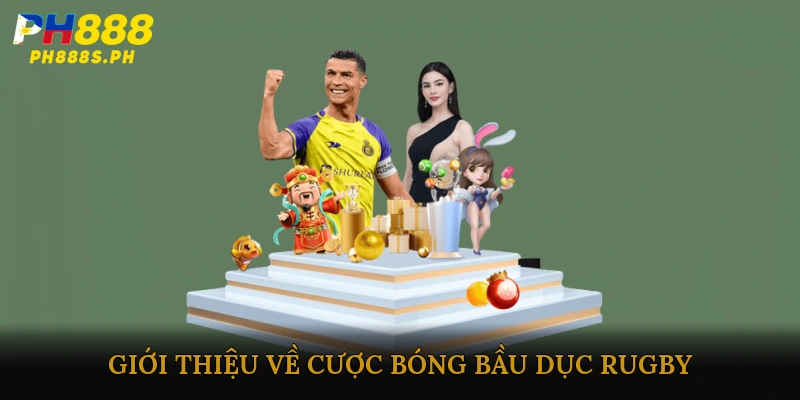 Giới thiệu về bóng bầu dục Rugby