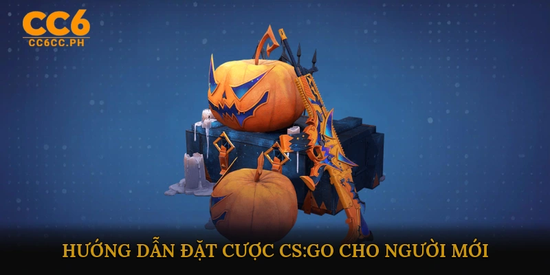 Hướng Dẫn Đặt Cược CS:GO Cho Người Mới