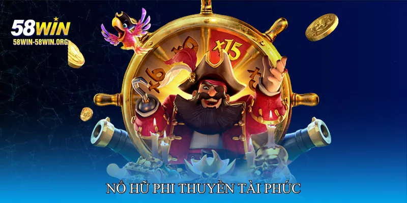 Nổ hũ phi thuyền tài phúc