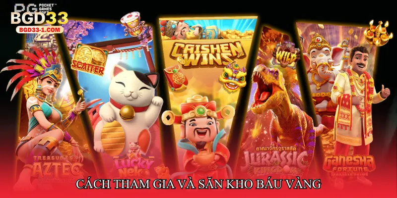 Cách tham gia và săn kho báu vàng