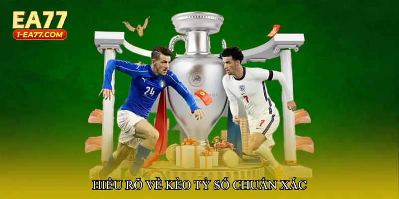 Hiểu rõ về Kèo tỷ số chuẩn xác