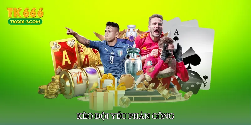 Kèo đội yếu phản công