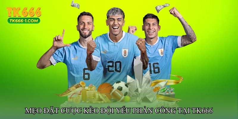 Mẹo đặt cược Kèo đội yếu phản công tại tk666