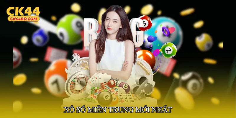 Xổ số miền Trung mới nhất