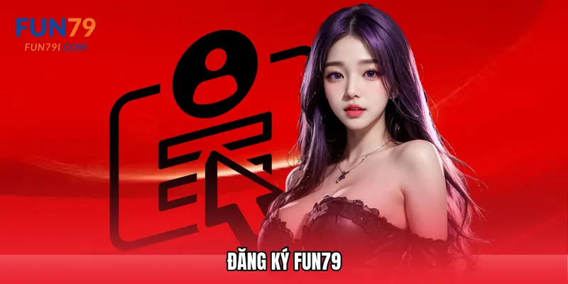 Đăng ký Fun79